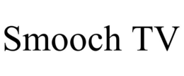 SMOOCH TV trademark