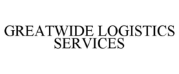 GREATWIDE LOGISTICS SERVICES trademark