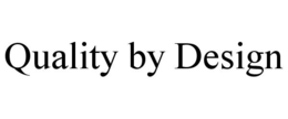 QUALITY BY DESIGN trademark