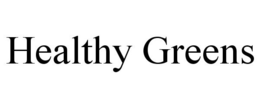 HEALTHY GREENS trademark