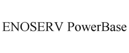 ENOSERV POWERBASE trademark