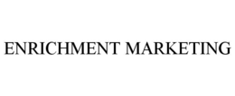 ENRICHMENT MARKETING trademark