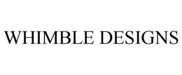 WHIMBLE DESIGNS trademark