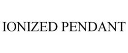 IONIZED PENDANT trademark