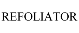 REFOLIATOR trademark