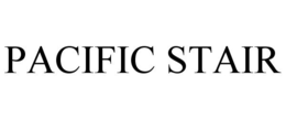 PACIFIC STAIR trademark