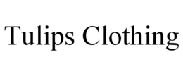 TULIPS CLOTHING trademark