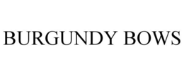 BURGUNDY BOWS trademark