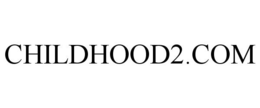 CHILDHOOD2.COM trademark