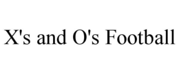 X'S AND O'S FOOTBALL trademark