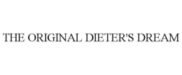 THE ORIGINAL DIETER'S DREAM trademark