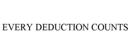 EVERY DEDUCTION COUNTS trademark