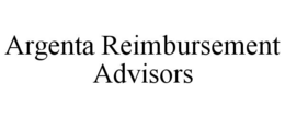 ARGENTA REIMBURSEMENT ADVISORS trademark