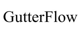 GUTTERFLOW trademark
