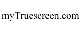 MYTRUESCREEN.COM trademark
