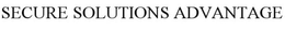 SECURE SOLUTIONS ADVANTAGE trademark