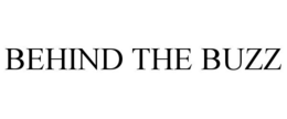 BEHIND THE BUZZ trademark