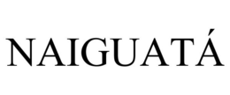 NAIGUATÁ trademark