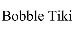 BOBBLE TIKI trademark