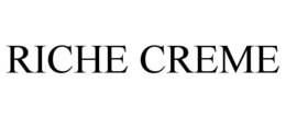 RICHE CREME trademark