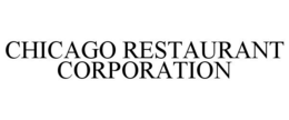CHICAGO RESTAURANT CORPORATION trademark