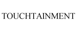 TOUCHTAINMENT trademark