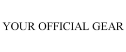 YOUR OFFICIAL GEAR trademark