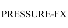 PRESSURE-FX trademark