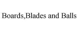 BOARDS,BLADES AND BALLS trademark