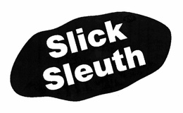 SLICK SLEUTH trademark