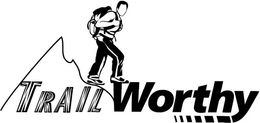 TRAIL WORTHY trademark