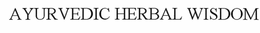 AYURVEDIC HERBAL WISDOM trademark