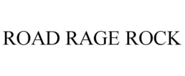 ROAD RAGE ROCK trademark