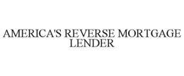 AMERICA'S REVERSE MORTGAGE LENDER trademark