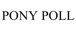 PONY POLL trademark