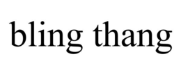BLING THANG trademark