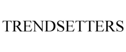 TRENDSETTERS trademark