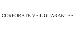 CORPORATE VEIL GUARANTEE trademark