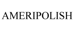AMERIPOLISH trademark