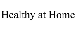 HEALTHY AT HOME trademark
