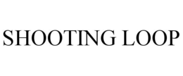 SHOOTING LOOP trademark