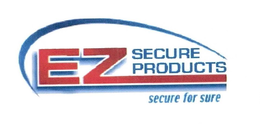 EZ SECURE PRODUCTS SECURE FOR SURE trademark