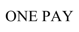 ONE PAY trademark
