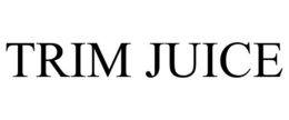TRIM JUICE trademark