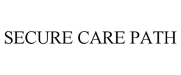 SECURE CARE PATH trademark