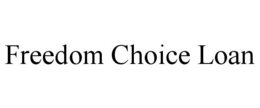 FREEDOM CHOICE LOAN trademark