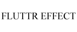 FLUTTR EFFECT trademark