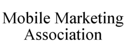 MOBILE MARKETING ASSOCIATION trademark
