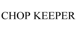 CHOP KEEPER trademark