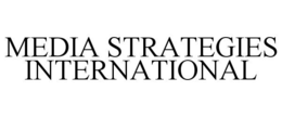 MEDIA STRATEGIES INTERNATIONAL trademark